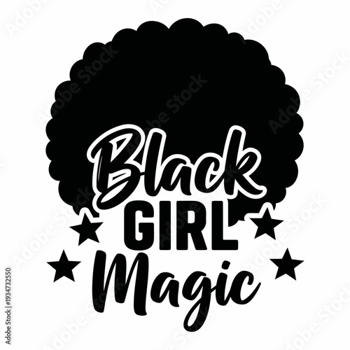 Black Girl Magic typography with afro hair and stars Typography