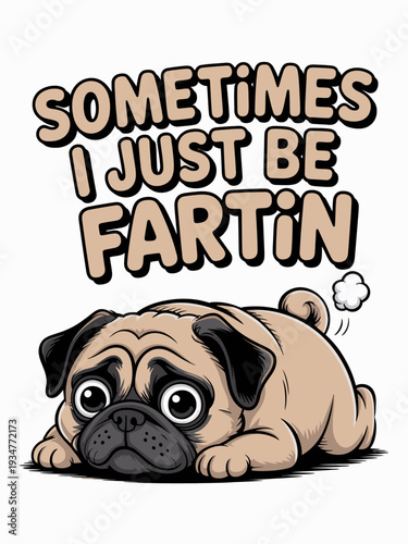 A cartoon pug lies with a humorous message. The pug looks adorably guilty with a puff of smoke behind it.