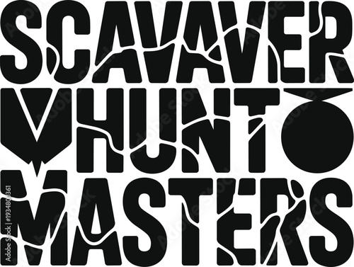Scavenger hunt masters text typography distressed design graphic art