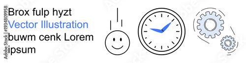 Time management, productivity, teamwork, mechanical process, workflow, efficiency. A clock with moving gears and a smile icon alongside text. Time management and productivity concepts