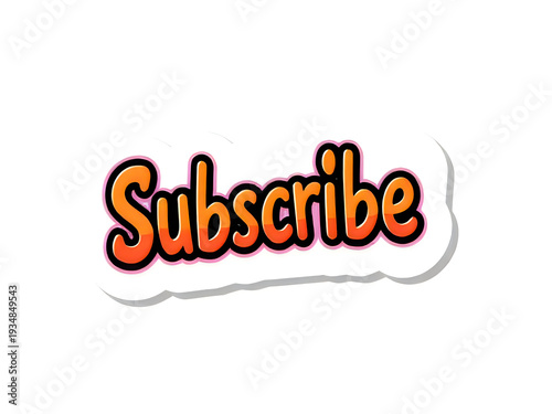 Orange and red gradient subscribe text sticker with white border and drop shadow element