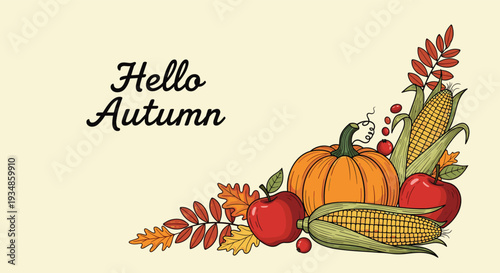Hello autumn greeting card design with hand drawn illustration of pumpkins, apples, and corn cobs in a seasonal harvest corner.