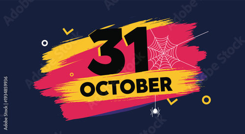 Thirty first of October Halloween date design with bold black numbers on yellow and red paint brush strokes with a spider web.