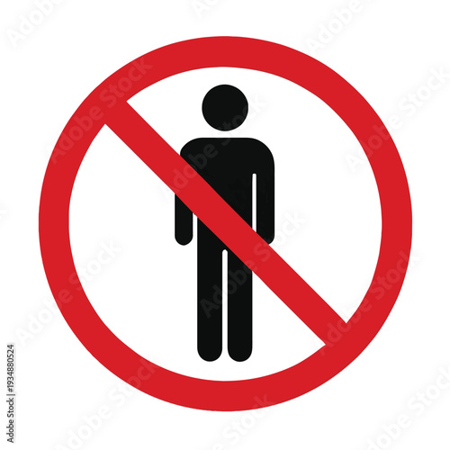 No person allowed sign with red circle and line
