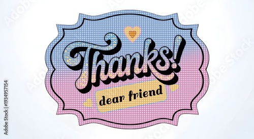 A colorful illustration of a thank you message for a dear friend