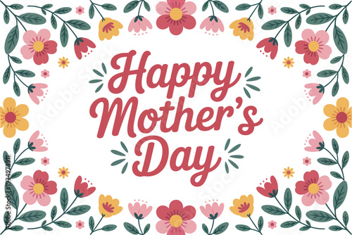 A colorful Happy Mother's Day illustration with floral border and vibrant flowers