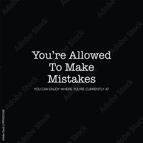 you are allowed to make mistakes quote apparel