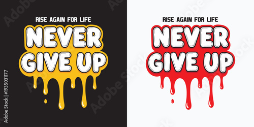 Modern Typography Never Give Up Motivational T-Shirt Design