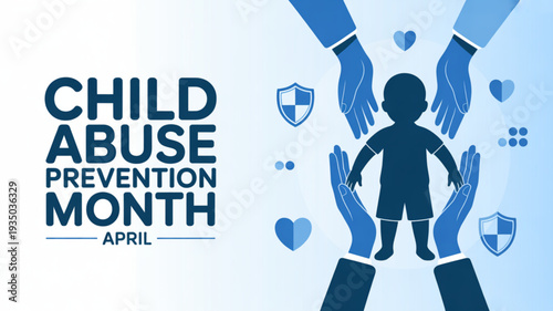 Child abuse prevention month awareness graphic with protective hands and hearts around a child