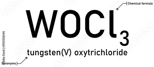 Tungsten (V) oxytrichloride chemical formula with callout titles