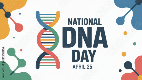 National dna day april 25 colorful dna double helix illustration with abstract molecular shapes and vibrant colors
