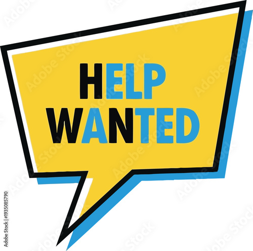 Help Wanted Speech Bubble Sign for Job Recruitment and Hiring Announcement
