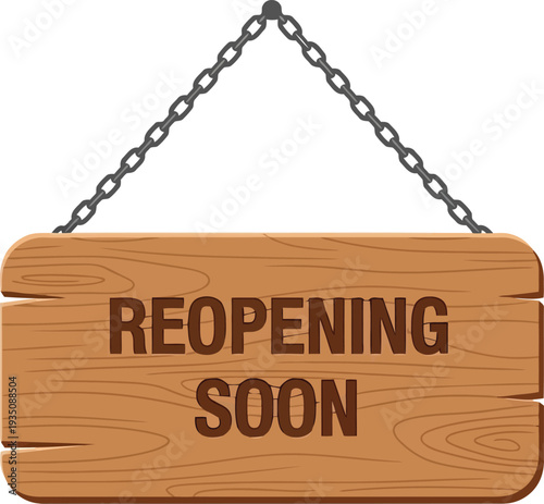 Wooden Reopening Soon Sign Hanging on Chain for Business Announcement and Storefronts