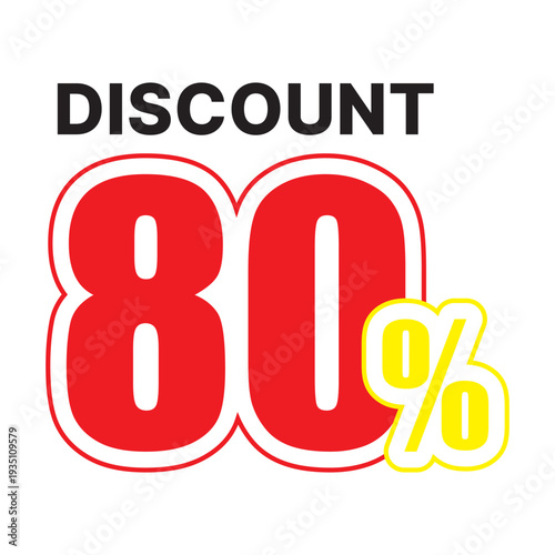 Black text discount eighty percent red and yellow sale 80 percent percentage