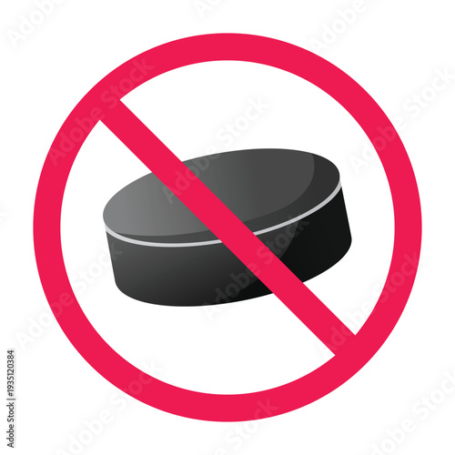 No hockey game sign, forbidden sign with hockey puck icon, hockey prohibited symbol, do not play hockey symbol, no sports activity sign