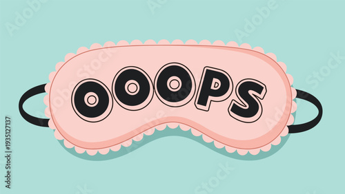 Pink sleeping mask with a decorative scalloped edge and large ooops text is illustrated on a teal background.