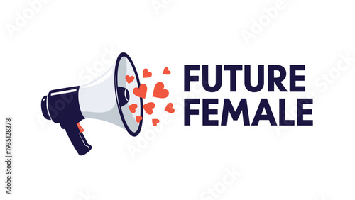 Megaphone illustration with red hearts floating out and the text future female representing women empowerment and social activism.