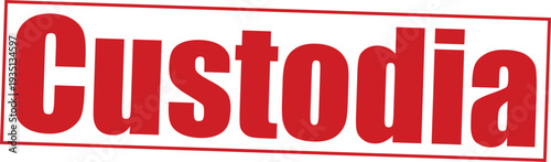 La ilustración gráfica vectorial en rojo llamativo presenta la palabra custodia dentro de un borde rectangular sólido.