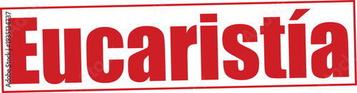Ilustración gráfica vectorial de la palabra Eucaristía roja para proyectos de diseño religioso y cristiano.