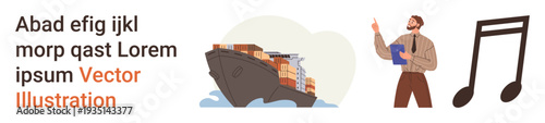 Shipping logistics, music industry, business management, trade, global transportation, professional growth. A cargo ship, a person with a clipboard and a music note. Shipping logistics and music