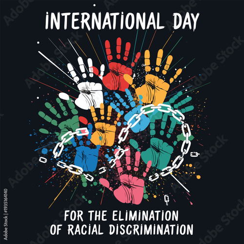 International day for elimination of racial discrimination artwork showing colorful hands bursting through broken chains with paint splatters