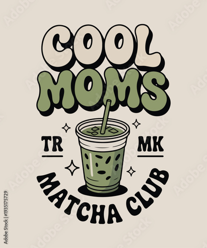 Cool Moms Matcha Club Funny Matcha Drink Typography T Shirt Design