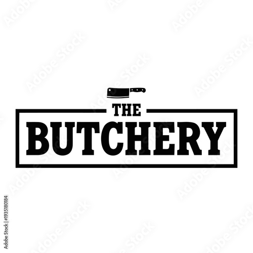 The Butchery Logo With Cleaver Emblem, Vintage Butcher Shop Signage and Brand Design
