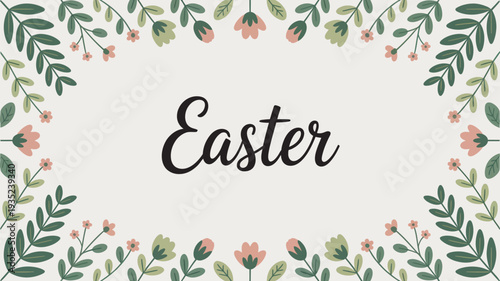 A festive Easter greeting card with a floral border and elegant script
