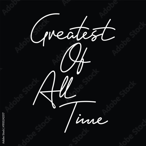 GOAT, Greatest of All Time, typography tee shirt design. Motivation and inspirational quote. Clothing,t shirt, apparel and other uses Vector print, typography, poster.