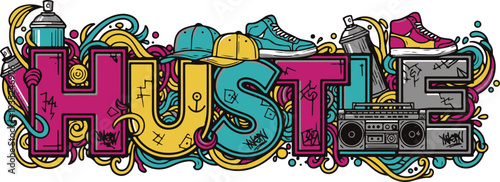 Hustle Typography in Urban Graffiti Style with Sneakers, Caps, and Boombox, Colorful Street Art Illustration for T-shirt Design and Youthful Merchandising