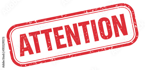 Distressed rubber stamp illustration of the word attention depicting an alert or warning for important notices