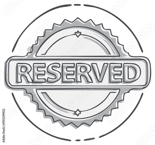 Illustrated reserved seal, hand-drawn design, circular badge, badge illustration.