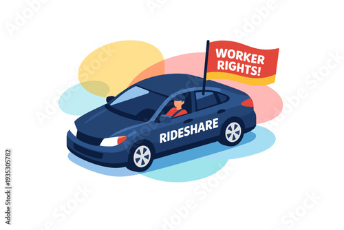 Rideshare car with worker rights flag protest.