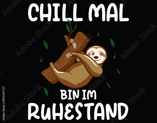 Chill Mal, Bin Im Ruhestand - printable editable vector art file.