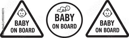 Three baby on board signs in black and white warning signs triangular signs circular sign