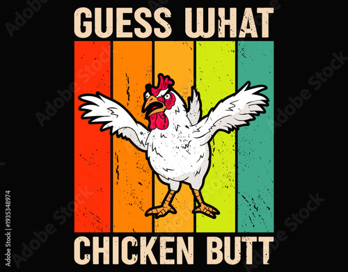 Guess What Chicken Butt Printable File - printable editable vector art file.
