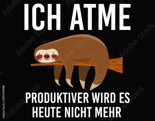 Ich Atme Produktiver Wird Es Heute Nicht Mehr - printable editable vector art file.
