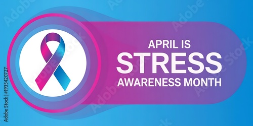 April is stress awareness month graphic with blue pink ribbon illustration and text awareness for mental health education support well being