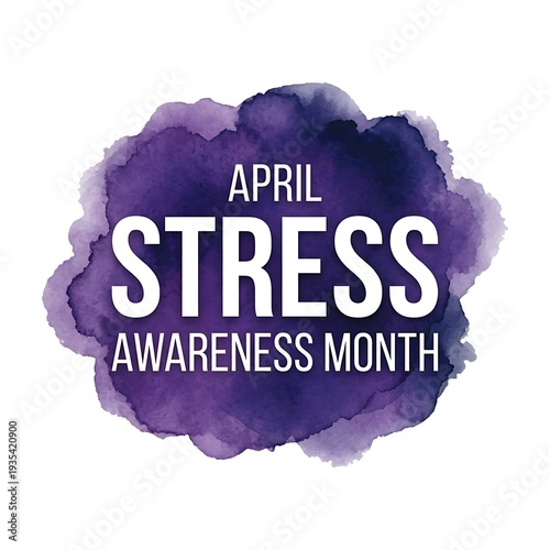 April stress awareness month typography on purple watercolor splash background for mental health campaign concept illustration with white bold lettering isolated on white background