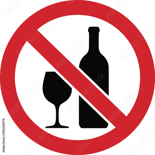 No alcohol drinking sign. Red prohibition circle with wine bottle and glass vector illustration.