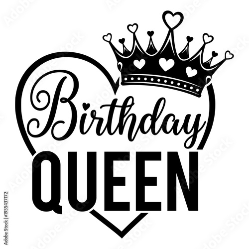 Elegant Birthday Queen Typography Featuring A Stylish Crown And A Heart Frame, Luxury Birthday Party Design For Women And Girls