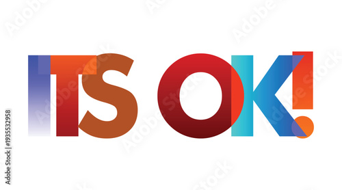 Its OK Positive Colorful Typography Text Design Minimal Motivational Lettering
