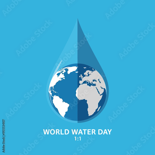 Globe inside water drop World Water Day.