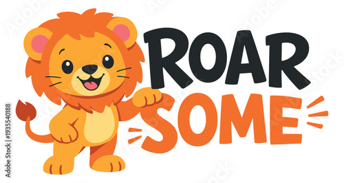 Cute cartoon illustration of a baby lion depicting a happy lion cub with "Roarsome" typography for children's merchandise