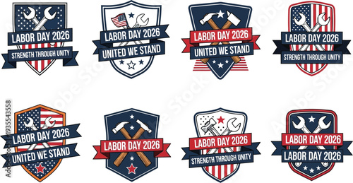 Collection of eight patriotic Labor Day 2026 emblems featuring crossed tools and American flag motifs on a white background, celebrating strength through unity.