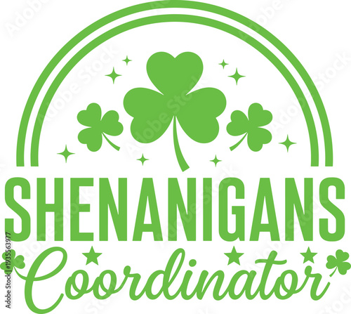 Green shenanigans coordinator badge with shamrocks and rainbow for St Patricks Day party or event decoration  fun and festive design element