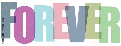 Colorful overlapping letters spelling F O R E V E R on white