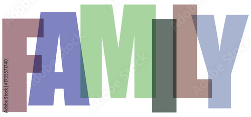 Overlapping pastel colored letters spell F A M I L Y