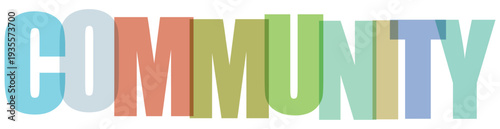 Translucent colorful letters spell out community word