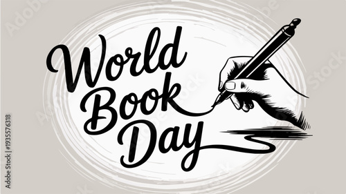 Hand holding pen illustration for world book day with elegant cursive text and circular background design